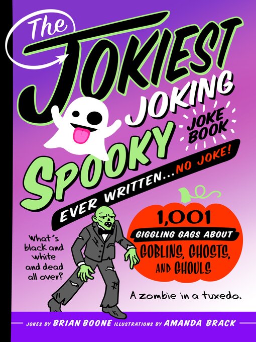 Title details for The Jokiest Joking Spooky Joke Book Ever Written . . . No Joke by Brian Boone - Available